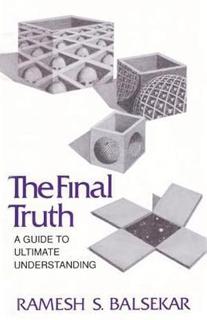 Bild des Verk�ufers f�r Final Truth : A Guide to Ultimate Understanding zum Verkauf von AHA-BUCH GmbH