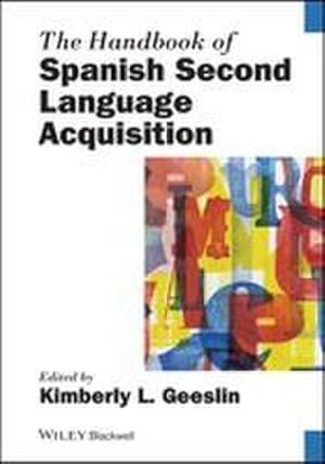 Bild des Verk�ufers f�r The Handbook of Spanish Second Language Acquisition zum Verkauf von AHA-BUCH GmbH