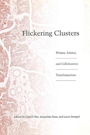 Seller image for Flickering Clusters : Women, Science, and Collaborative Transformations for sale by AHA-BUCH GmbH