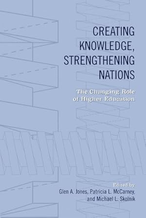 Bild des Verkufers fr Creating Knowledge, Strengthening Nations : The Changing Role of Higher Education zum Verkauf von AHA-BUCH GmbH
