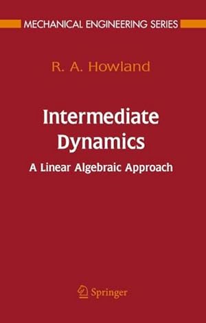 Immagine del venditore per Intermediate Dynamics : A Linear Algebraic Approach venduto da AHA-BUCH GmbH