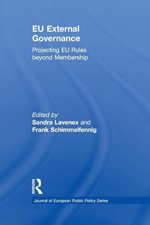 Bild des Verkufers fr EU External Governance : Projecting EU Rules beyond Membership zum Verkauf von AHA-BUCH GmbH