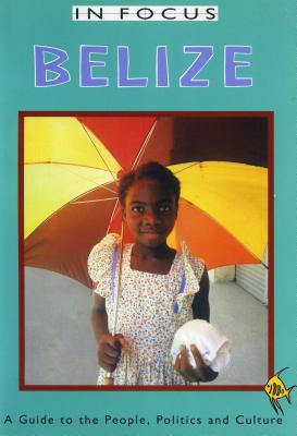 Seller image for Belize in Focus: A Guide to the People, Politics and Culture (Paperback or Softback) for sale by BargainBookStores