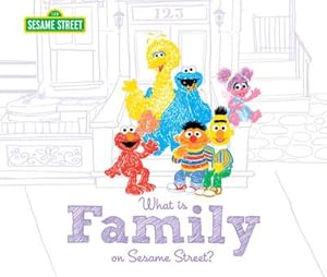Bild des Verkufers fr What Is Family? : On Sesame Street zum Verkauf von AHA-BUCH GmbH
