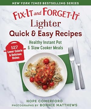 Immagine del venditore per Fix-it and Forget-it Lighter Quick & Easy Recipes : Healthy Instant Pot & Slow Cooker Meals venduto da GreatBookPrices