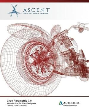 Immagine del venditore per Creo Parametric 7.0 : Introduction for Non-Designers venduto da AHA-BUCH GmbH