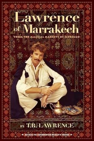 Bild des Verk�ufers f�r Lawrence of Marrakech : From the Magical Markets of Morocco zum Verkauf von AHA-BUCH GmbH