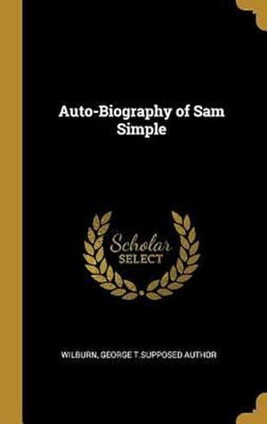 Immagine del venditore per Auto-Biography of Sam Simple venduto da AHA-BUCH GmbH