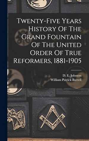 Seller image for Twenty-five Years History Of The Grand Fountain Of The United Order Of True Reformers, 1881-1905 for sale by AHA-BUCH GmbH