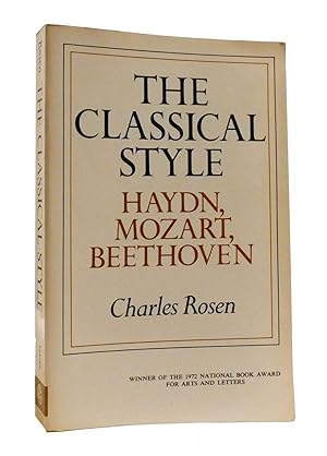 Seller image for THE CLASSICAL STYLE : Haydn, Mozart, Beethoven for sale by Rare Book Cellar