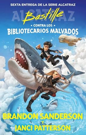 Imagen del vendedor de Bastille contra los bibliotecarios malvados / Bastille vs. the Evil Librarians -Language: Spanish a la venta por GreatBookPrices