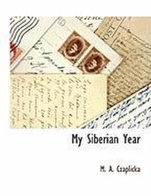 Bild des Verk�ufers f�r My Siberian Year zum Verkauf von AHA-BUCH GmbH