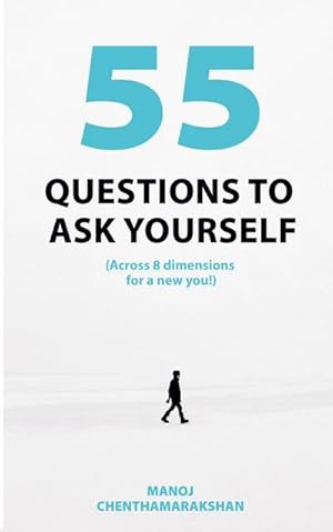 Image du vendeur pour 55 Questions To Ask Yourself, Across 8 Dimensions For A New You! mis en vente par AHA-BUCH GmbH