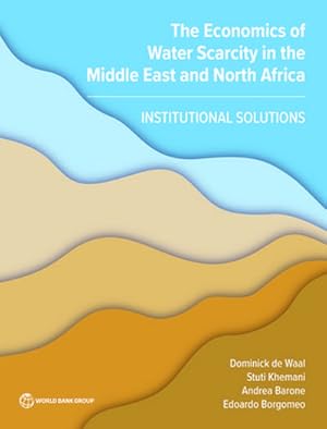 Immagine del venditore per The Economics of Water Scarcity in the Middle East and North Africa : Institutional Solutions venduto da AHA-BUCH GmbH