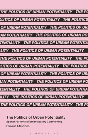 Imagen del vendedor de Politics of Urban Potentiality : Spatial Patterns of Emancipatory Commoning a la venta por GreatBookPricesUK