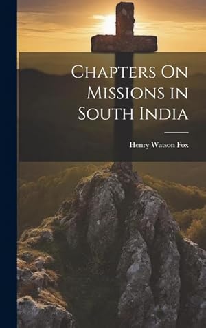 Seller image for Chapters On Missions in South India for sale by AHA-BUCH GmbH