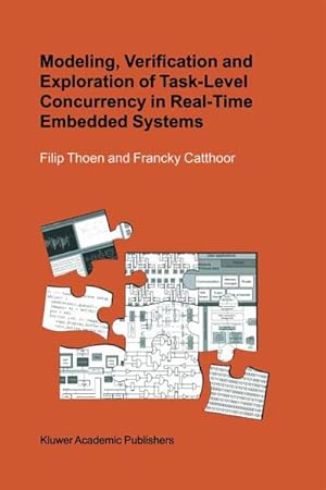 Image du vendeur pour Modeling, Verification and Exploration of Task-Level Concurrency in Real-Time Embedded Systems mis en vente par AHA-BUCH GmbH