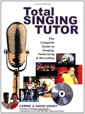 Seller image for Total Singing Tutor: The Complete Guide to Singing, Recording and Performing for sale by WeBuyBooks