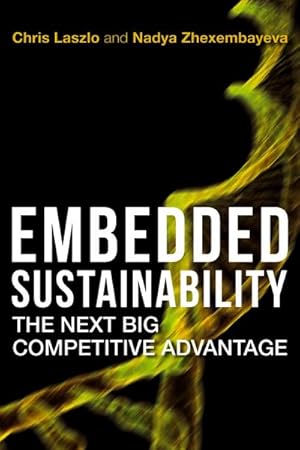Bild des Verk�ufers f�r Embedded Sustainability : The Next Big Competitive Advantage zum Verkauf von AHA-BUCH GmbH