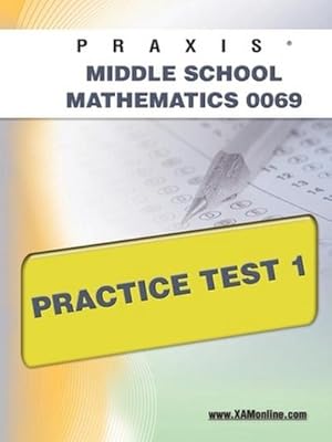 Seller image for Praxis II Middle School Mathematics 0069 Practice Test 1 for sale by AHA-BUCH GmbH