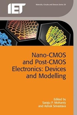 Imagen del vendedor de Nano-CMOS and Post-CMOS Electronics : Devices and Modelling a la venta por AHA-BUCH GmbH