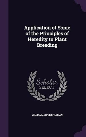 Seller image for Application of Some of the Principles of Heredity to Plant Breeding for sale by AHA-BUCH GmbH