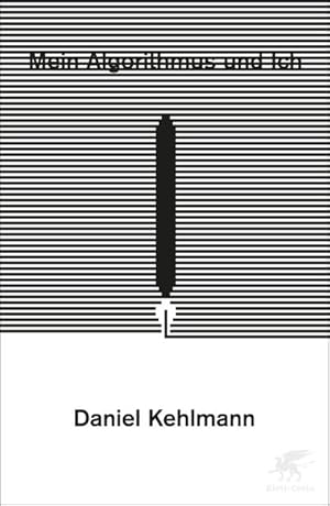 Bild des Verk�ufers f�r Mein Algorithmus und Ich : Stuttgarter Zukunftsrede zum Verkauf von AHA-BUCH GmbH