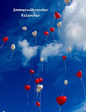 Image du vendeur pour Immerw�hrender Kalender : Ein Kalender f�r Geburtstage und alles was j�hrlich wiederkehrt mis en vente par AHA-BUCH GmbH