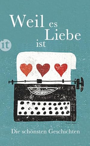 Bild des Verk�ufers f�r Weil es Liebe ist : Die sch�nsten Geschichten. Originalausgabe zum Verkauf von AHA-BUCH GmbH