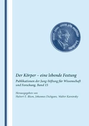 Bild des Verkufers fr Band 15: Der Krper - eine lebende Festung (Jung-Stiftung) zum Verkauf von AHA-BUCH GmbH