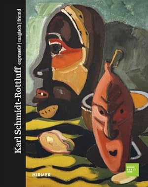 Bild des Verkufers fr Karl Schmidt-Rottluff: expressiv - magisch - fremd: expressiv - magisch - fremd. Katalog zur Ausstellung im Bucerius Kunstforum, 2018 : expressiv - magisch - fremd. Katalog zur Ausstellung im Bucerius Kunstforum, 2018 zum Verkauf von AHA-BUCH GmbH