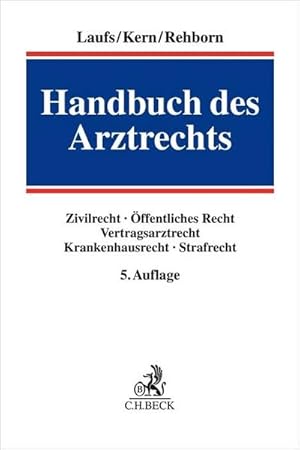 Bild des Verkufers fr Handbuch des Arztrechts: Zivilrecht, ffentliches Recht, Vertragsarztrecht, Krankenhausrecht, Strafrecht. Mit Rechtsprechungsbersicht in Leitstzen zum Download zum Verkauf von AHA-BUCH GmbH