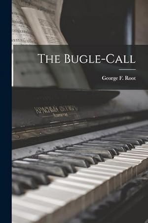 Bild des Verk�ufers f�r The Bugle-call zum Verkauf von AHA-BUCH GmbH