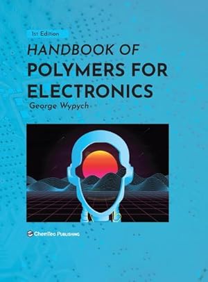 Imagen del vendedor de Handbook of Polymers for Electronics a la venta por AHA-BUCH GmbH