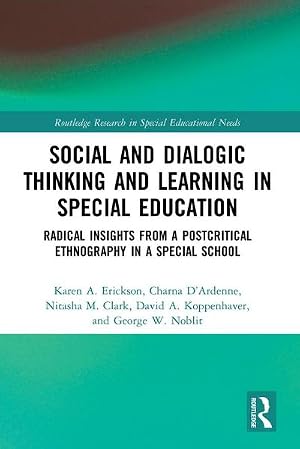 Imagen del vendedor de Social and Dialogic Thinking and Learning in Special Education : Radical Insights from a Post-Critical Ethnography in a Special School a la venta por AHA-BUCH GmbH