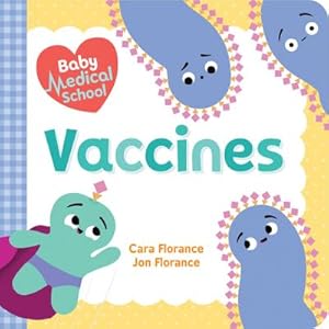 Bild des Verkufers fr Baby Medical School: Vaccines zum Verkauf von AHA-BUCH GmbH