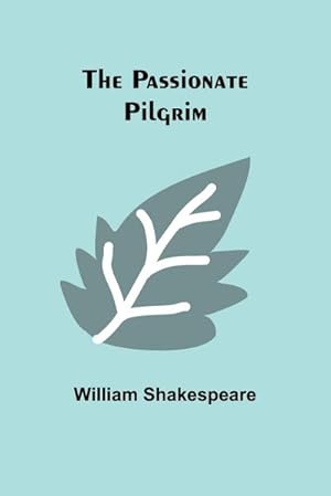 Seller image for The Passionate Pilgrim for sale by AHA-BUCH GmbH