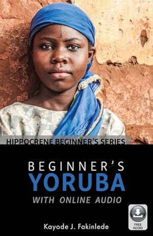 Bild des Verkufers fr Beginner's Yoruba with Online Audio zum Verkauf von AHA-BUCH GmbH