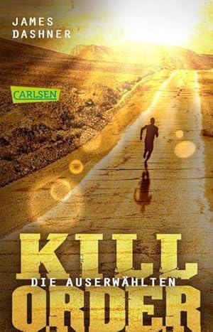 Immagine del venditore per Die Auserwhlten - Kill Order : Das Prequel zur Maze Runner-Trilogie venduto da AHA-BUCH GmbH