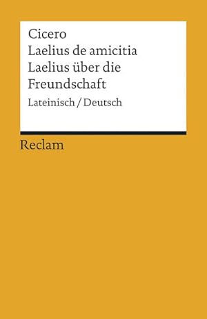 Bild des Verk�ufers f�r Laelius de amicitia / Laelius �ber die Freundschaft : Lateinisch/Deutsch zum Verkauf von AHA-BUCH GmbH