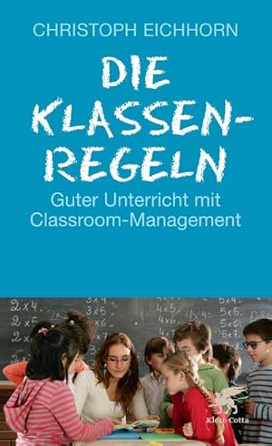 Image du vendeur pour Die Klassenregeln : Guter Unterricht mit Classroom-Management mis en vente par AHA-BUCH GmbH