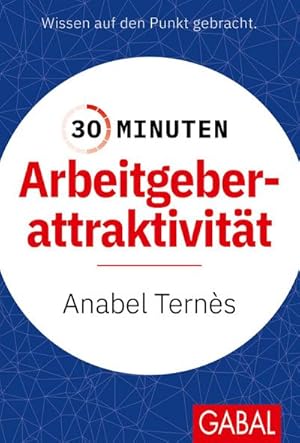 Bild des Verkufers fr 30 Minuten Arbeitgeberattraktivitt zum Verkauf von AHA-BUCH GmbH
