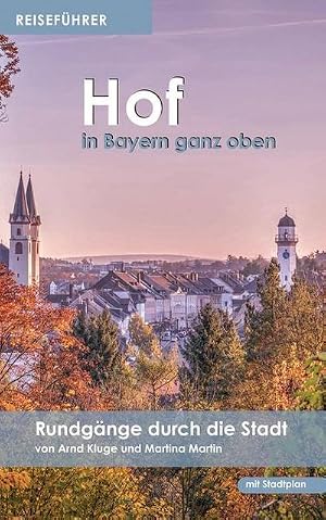 Immagine del venditore per Reisef�hrer Hof : Ein F�hrer durch die Stadt venduto da AHA-BUCH GmbH