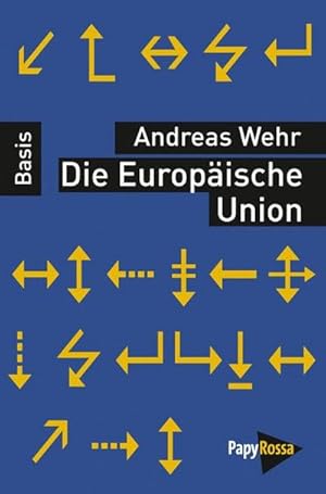 Bild des Verk�ufers f�r Die Europ�ische Union zum Verkauf von AHA-BUCH GmbH