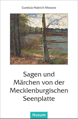 Bild des Verkufers fr Sagen und Mrchen von der Mecklenburgischen Seenplatte zum Verkauf von AHA-BUCH GmbH