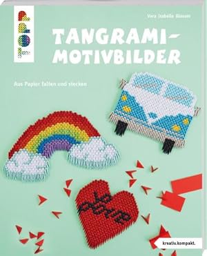Bild des Verkufers fr Tangrami-Motivbilder (kreativ.kompakt) : aus Papier gefaltet und gesteckt zum Verkauf von AHA-BUCH GmbH