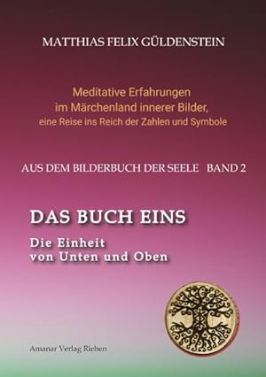 Imagen del vendedor de DAS BUCH EINS; Die M�rchen vom Froschk�nig und vom Eisenhans; Der goldene Ball; M�rchenmeditationen; Der Magier als Aleph im Tarot; : Die Einheit von Unten und Oben; Der Baum als Sinnbild der Einheit; Autogenes Training und Psychokybernetik; Skorpion und Stier; a la venta por AHA-BUCH GmbH