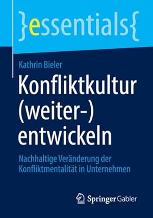 Imagen del vendedor de Konfliktkultur (weiter-)entwickeln : Nachhaltige Ver�nderung der Konfliktmentalit�t in Unternehmen a la venta por AHA-BUCH GmbH