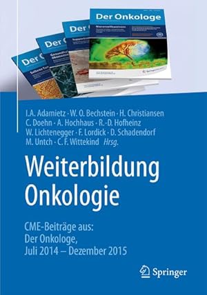 Immagine del venditore per Weiterbildung Onkologie : CME-Beitr�ge aus: Der Onkologe Juli 2014 - Dezember 2015 venduto da AHA-BUCH GmbH