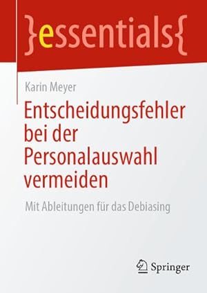 Seller image for Entscheidungsfehler bei der Personalauswahl vermeiden : Mit Ableitungen fr das Debiasing for sale by AHA-BUCH GmbH